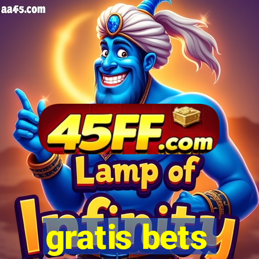 gratis bets